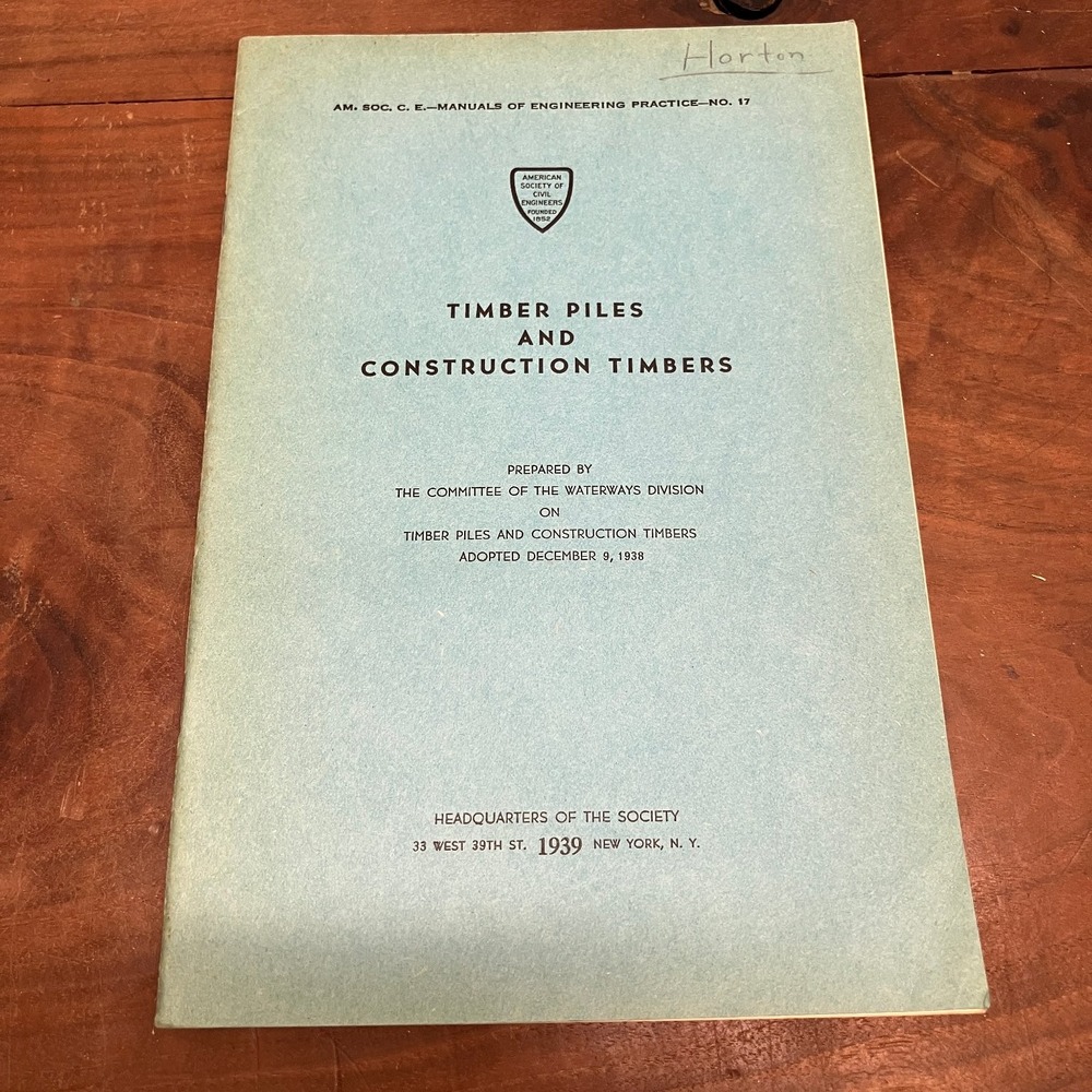 Timber Piles & Construction Timbers ASCE Manual No. 17 1939 Engineering